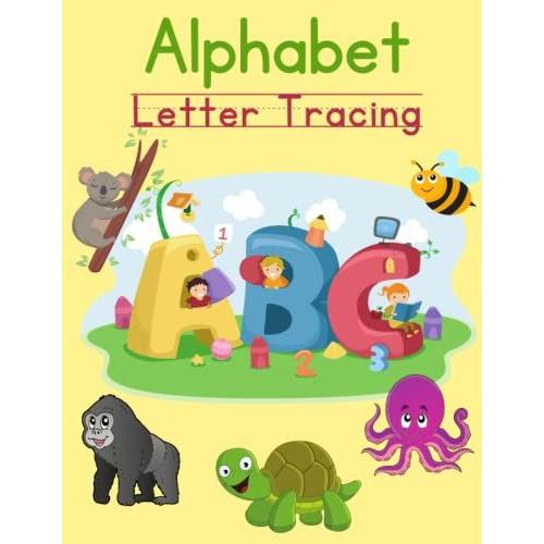 Alphabet Handwriting Practice Workbook For Kids: Preschool Writing Workbook With Sight Words For Pre K, Kindergarten And Kids Ages 3-5. Abc Print Handwriting Book