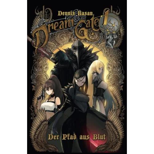 Dreamgate 1 - Der Pfad Aus Blut: Dark Fantasy Litrpg Isekai Roman