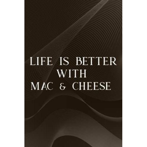 Paranormal Investigation Log Book - Life Is Better With Mac & Cheese - Funny Mac N Cheese Nice: Mac & Cheese, Ghost Hunting Journal & Paranormal ... - Gift For Demonologists, Ghost & Demon