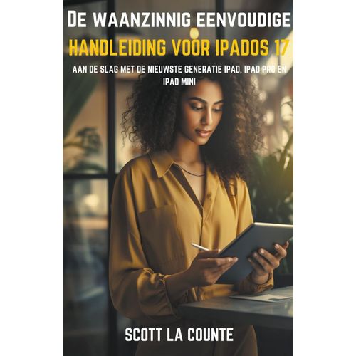 De Waanzinnig Eenvoudige Handleiding Voor Ipados 17
