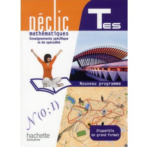 Déclic Mathématiques Terminale Es