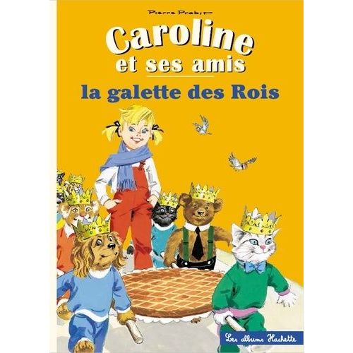 Caroline Et Ses Amis - La Galette Des Rois