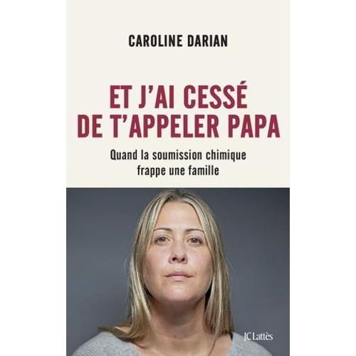 Et J'ai Cessé De T'appeler Papa