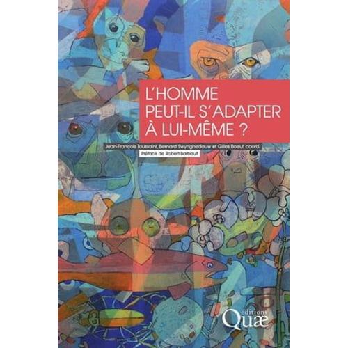 L'homme Peut-Il S'adapter À Lui-Même ?