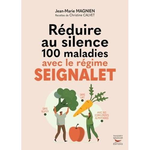 Réduire Au Silence 100 Maladies Avec Le Régime Seignalet