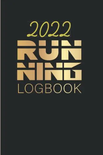 2022 Running Logbook: 2022 365 Running Journal, 2022 Runnuing Track...
