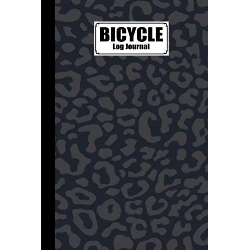 Bicycle Log Journal: Premium Tiger Panther Print Cover Bicycle Log Journal, Training Notebook For Cyclists & Cycling Enthusiasts, 120 Pages, Size 6" X 9" | By Reinhold Stark