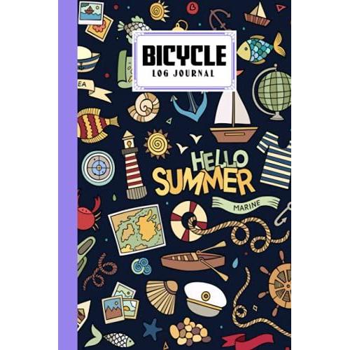 Bicycle Log Journal: Marine Cover Cycling Journal And Training Notebook, Log Rides And Routes And Trails | 120 Pages, Size 6" X 9" | By Alwine Werner