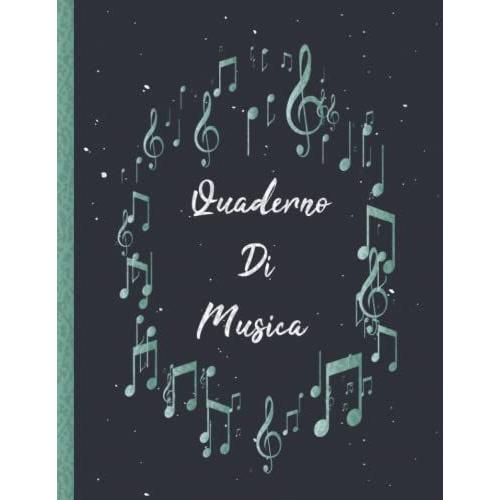 Quaderno Di Musica: Quaderno Di Spartiti 120 Pagine Di Carta Da Scrittura Per Musica Con 10 Pentagramma Largo Per Musicisti.
