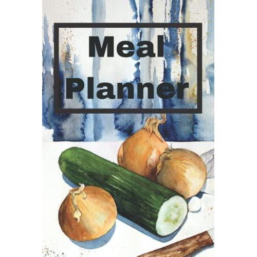 Meal Planner: Page Per Day | A 3 Month Journal To Plan Your Family Meals Every Day | Save Money - Reduce Waste