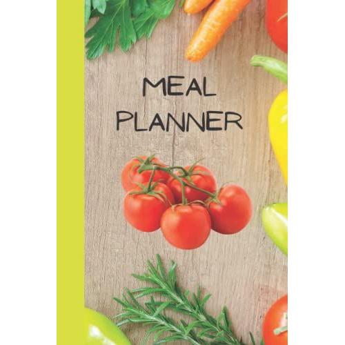 Meal Planner: A 3 Month Journal To Plan Your Family Meals In Advance | Page Per Day | Save Money - Reduce Waste