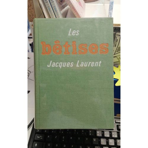 Les Bêtises, Jacques Laurent