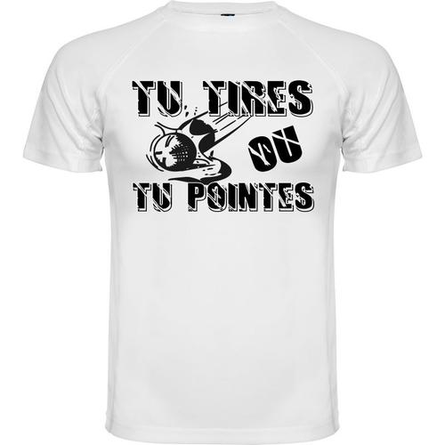 Tee Shirt Sport Petanque Jeu De Boules "Tu Tires Ou Tu Pointes" - T-Shirt Blanc Homme Theme Bouleur - Du S Aux Xxl