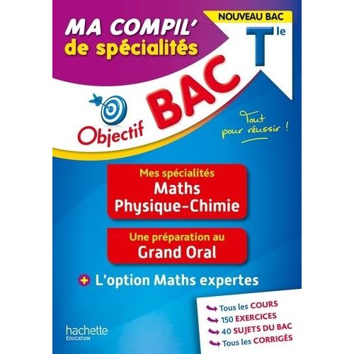 Ma Compil' De Spécialités Maths Physique-Chimie - + Grand Oral + Option Maths Expertes