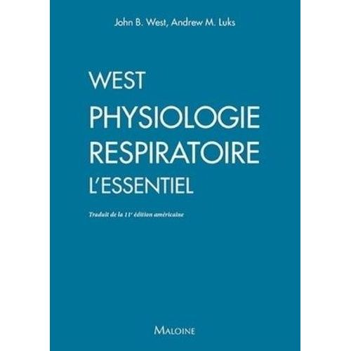 West - Physiologie Respiratoire - L'essentiel
