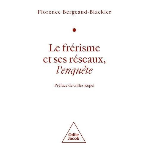 Le Frérisme Et Ses Réseaux - L'enquête