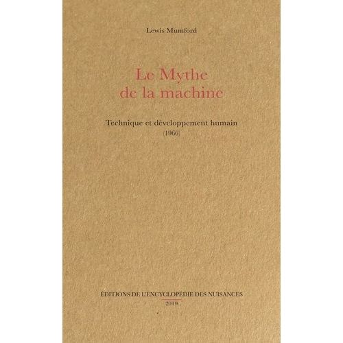 Le Mythe De La Machine - Technique Et Développement Humain (1966)