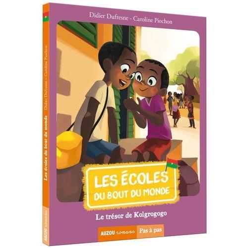 Les Écoles Du Bout Du Monde Tome 6 - Le Trésor De Kolgrogogo