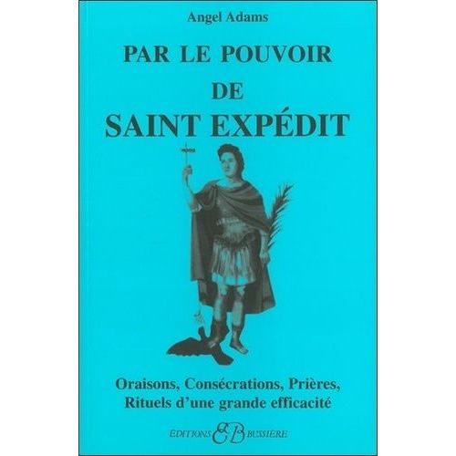 Par Le Pouvoir De Saint Expédit