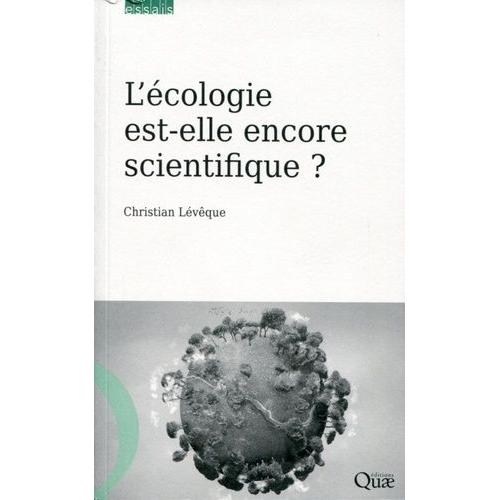 L'écologie Est-Elle Encore Scientifique ?