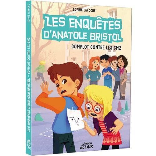Les Enquêtes D'anatole Bristol Tome 13 - Complot Contre Les Cm2