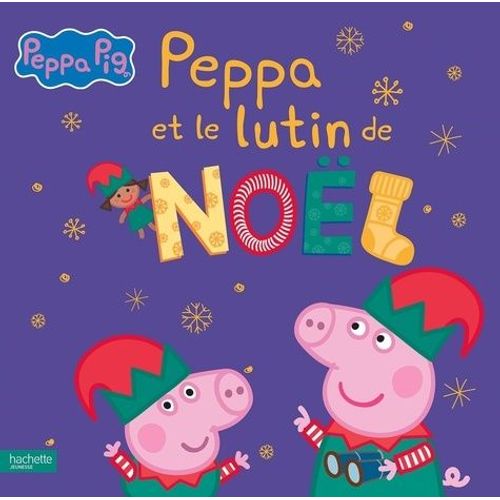 Peppa Pig - Peppa Et Le Lutin De Noël