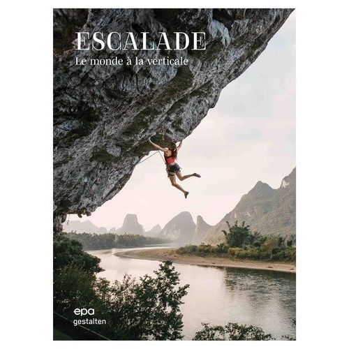 Escalade - Le Monde À La Verticale