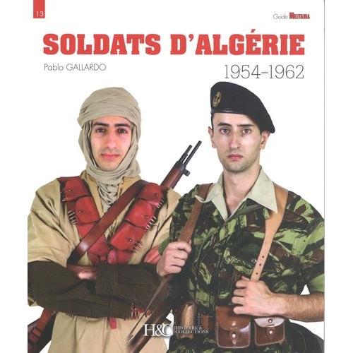 Soldats D'algérie 1954-1962
