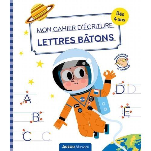 Mon Cahier D'écriture Lettres Bâtons Espace - Pour Droitier Et Gaucher