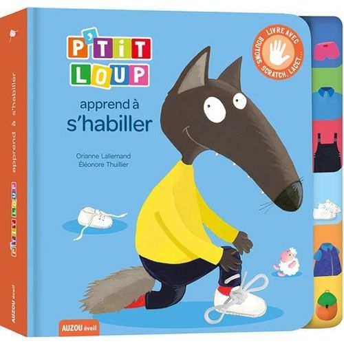 P'tit Loup - P'tit Loup Apprend À S'habiller - Livre Avec Boutons, Scratch, Lacets