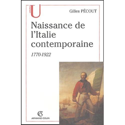 Naissance De L'italie Contemporaine - 1770-1922