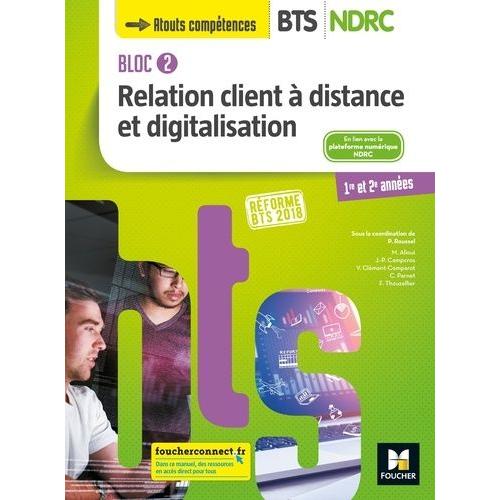 Relation Client À Distance Et Digitalisation Bts Ndrc - Bloc 2