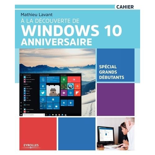 A La Découverte De Windows 10 Anniversaire