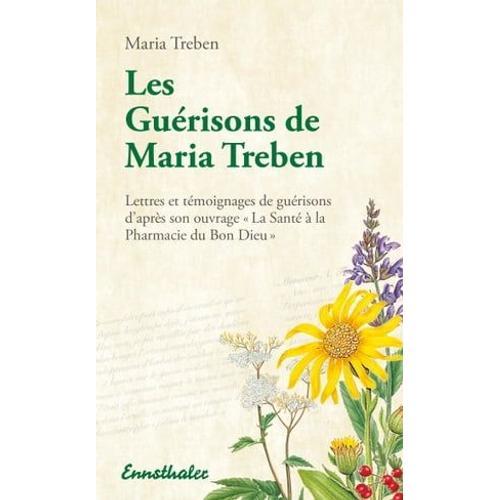Les Guérisons De Maria Treben