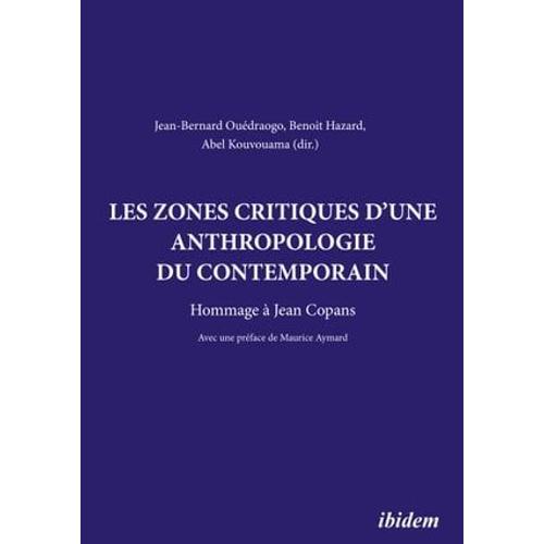 Les Zones Critiques D'une Anthropologie Du Contemporain
