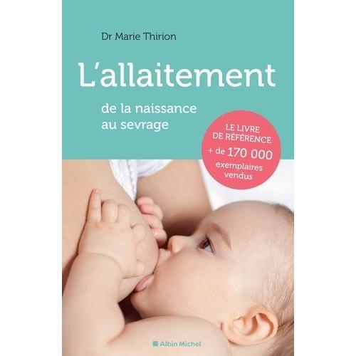 L'allaitement - De La Naissance Au Sevrage