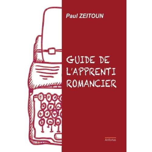 Guide De L'apprenti Romancier