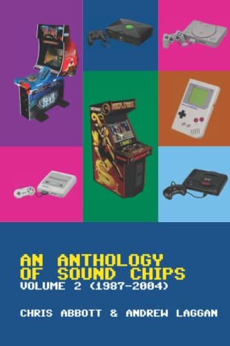 An Anthology Of Sound Chips Vol. 2: Arcade, Console And Home Micro Sound Chips (1987 - 2004)