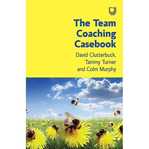 The Team Coaching Casebook