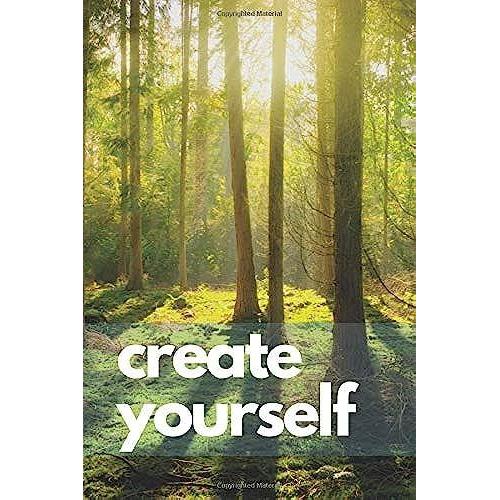 Create Yourself: Motivational Notebook, Journal, Diary (100 Pages, Blank, 6 X 9)