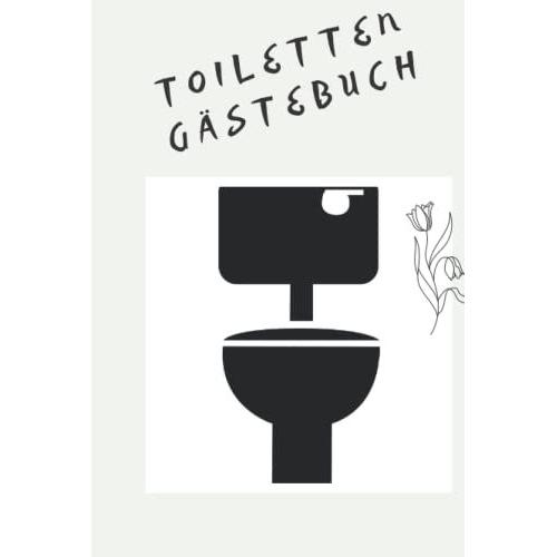 Toiletten Gästebuch: Toiletten Gästebuch