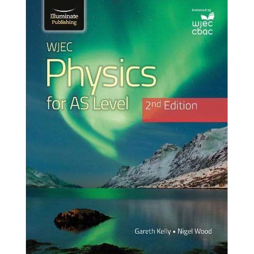Wjec Physics For As Level Student Book: 2nd Edition