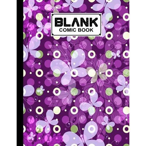 Blank Comic Book: Premium Butterflies And Mandala Cover Blank Comic Book, Create Your Own Story, Journal, Notebook, Sketchbook For Kids And Adults, ... - Size 8.5" X 11" Notebook By Jason A Pierce