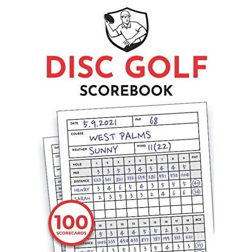 Disc Golf Score Book: 100 Scorecards For Frisbee Golf, Score Sheet, Scorebook, Record Keeper (7x10)