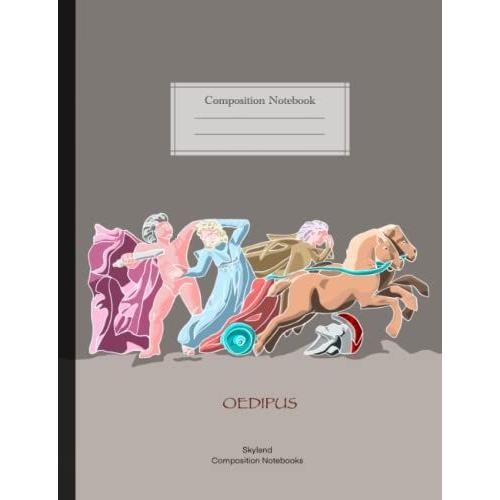 Oedipus Composition Book, Greek Mythology, Philosophy, Sophocles And Poetry Fans - College Ruled: 120 Pages Notebook, Margin, Medium Ruled, Lined - Colour