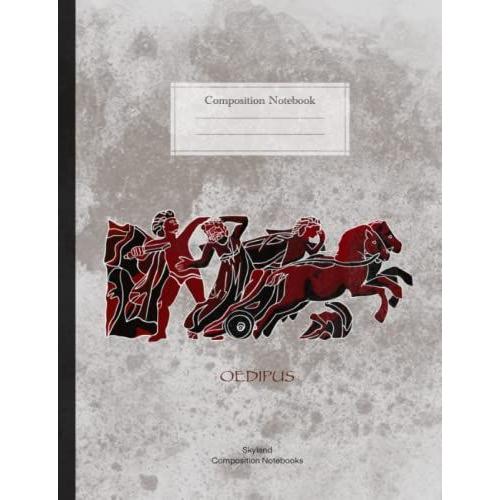 Oedipus Composition Book, Greek Mythology, Philosophy, Sophocles And Poetry Fans - College Ruled: 120 Pages Notebook, Margin, Medium Ruled, Lined