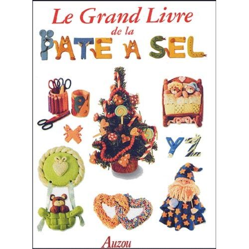 Le Grand Livre De La Pâte À Sel