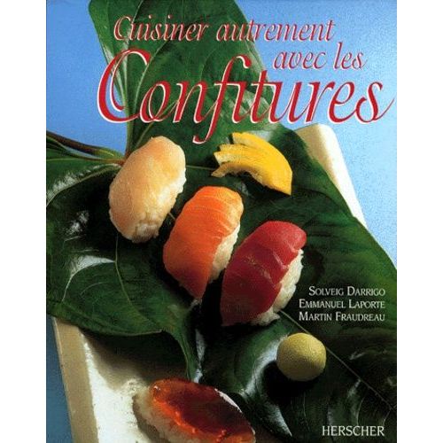 Cuisiner Autrement Avec Les Confitures