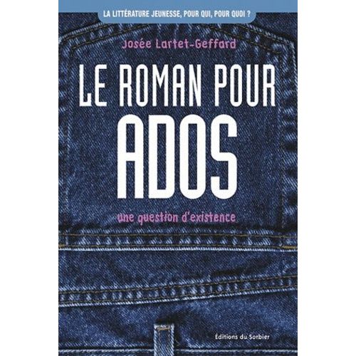 Le Roman Pour Ados - Une Question D'existence