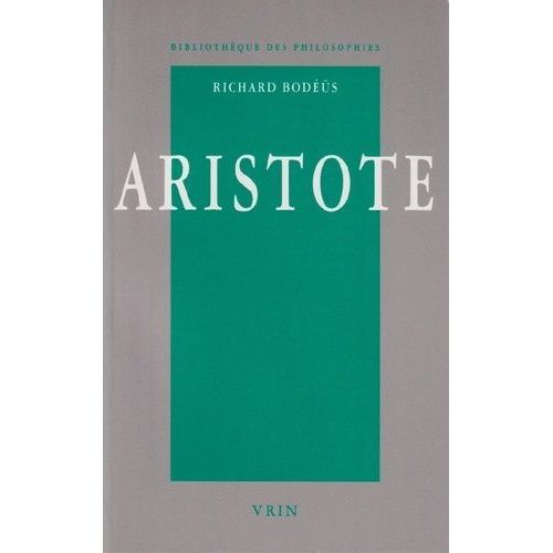 Aristote - Une Philosophie En Quête De Savoir